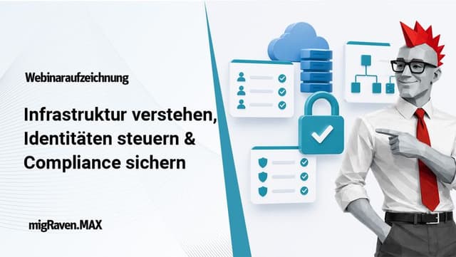 Jetzt ansehen: Mit MAX Infrastruktur verstehen, Identitäten steuern & Compliance sichern