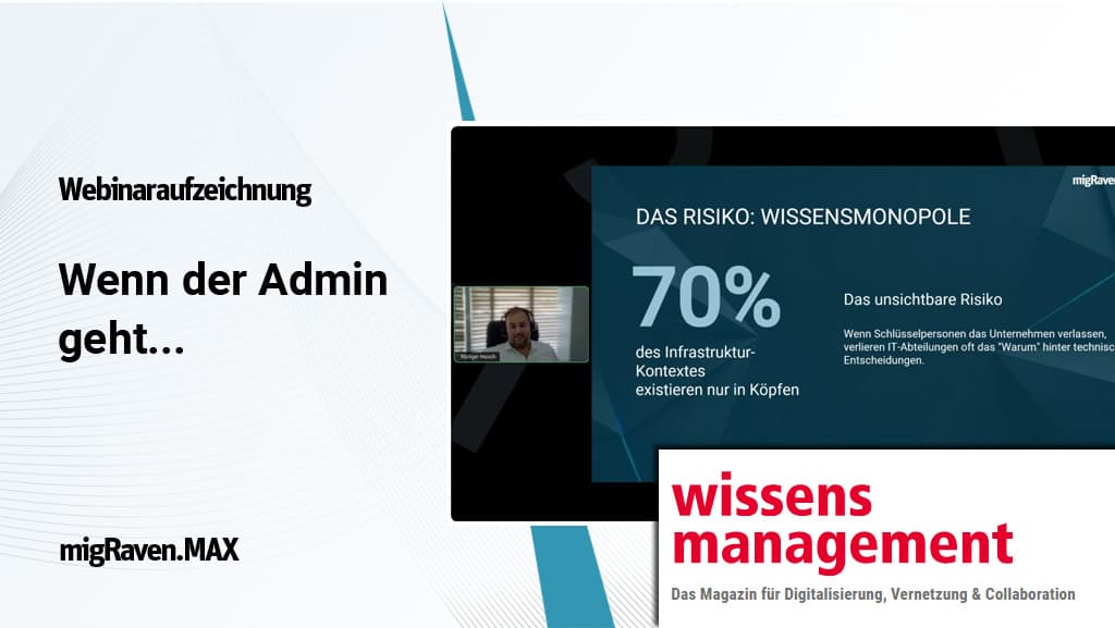 Jetzt ansehen: Wenn der Admin geht darf sein Wissen nicht verschwinden