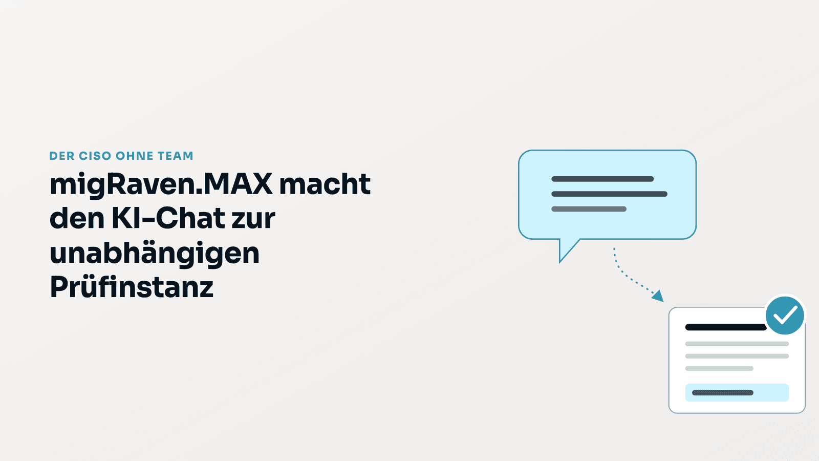Der CISO ohne Team: migRaven.MAX macht den KI-Chat zur unabhängigen Prüfinstanz