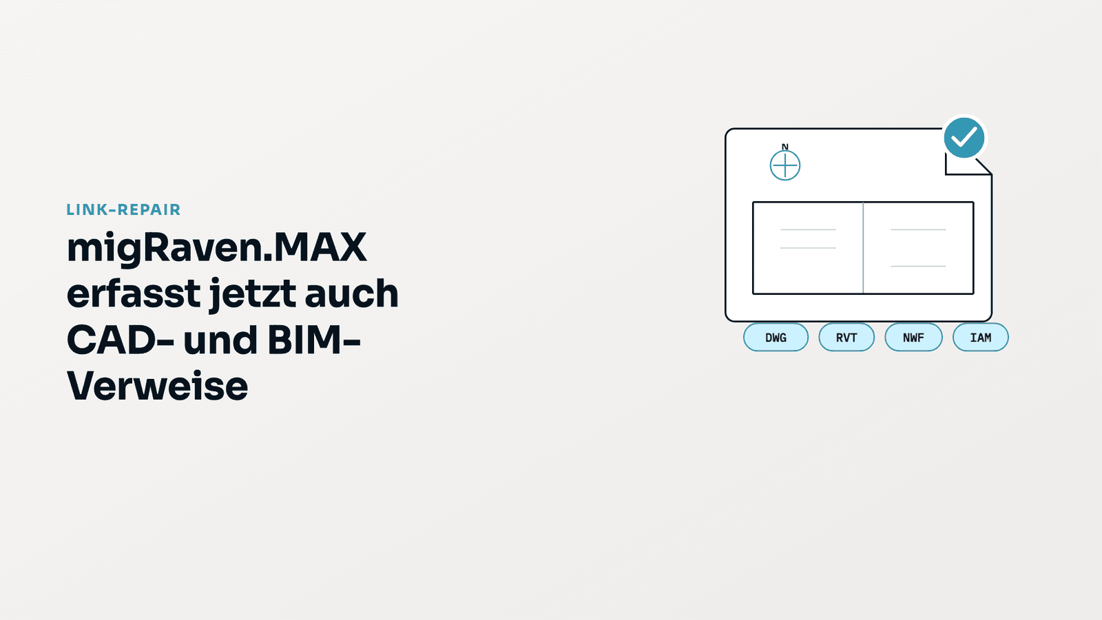 migRaven.MAX Link-Repair erfasst jetzt auch CAD- und BIM-Verweise