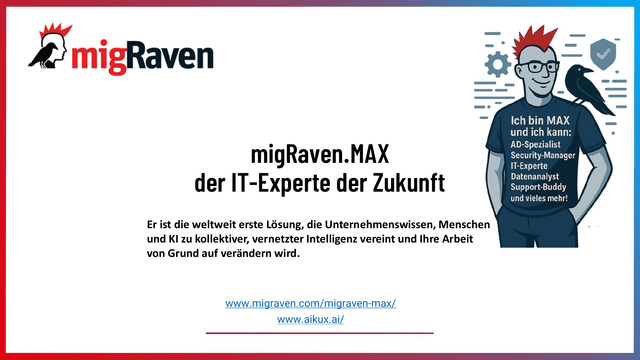 Webinarfolien: migRaven.MAX — der IT-Experte der Zukunft