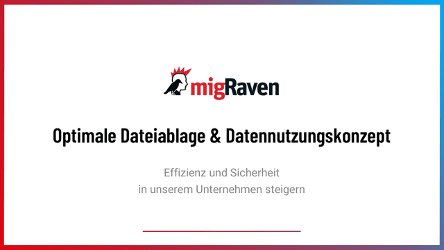 Webinarfolien: Optimale Dateiablage & Datennutzungskonzept